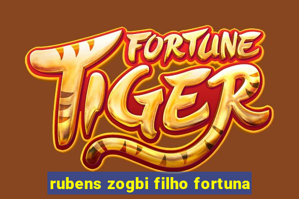 rubens zogbi filho fortuna